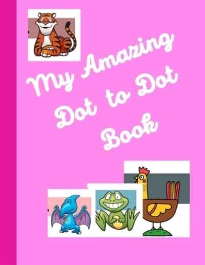 Cover for Beech Grove Books · My Amazing Dot to Dot Book (Paperback Book) (2021)