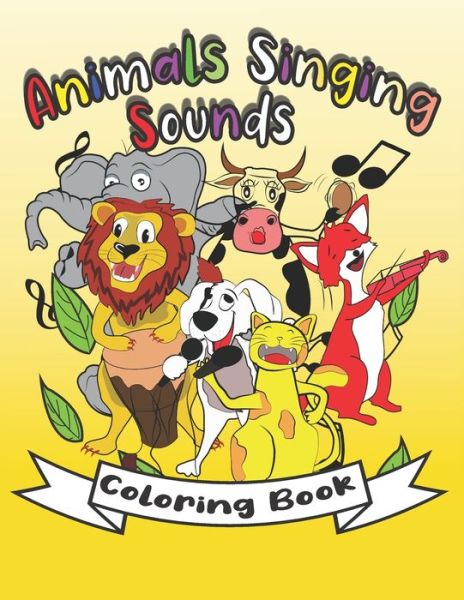 Cover for Jassmine Aourir · Animals Singing Sounds Coloring Book (Paperback Book) (2021)