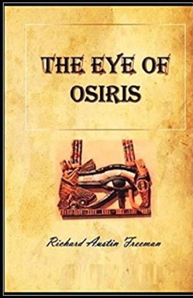 Cover for R Austin Freeman · The Eye of Osiris Illustrated (Taschenbuch) (2021)