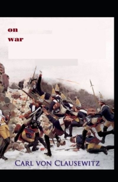 Cover for Carl Von Clausewitz · On War by Carl von Clausewitz (Taschenbuch) (2021)