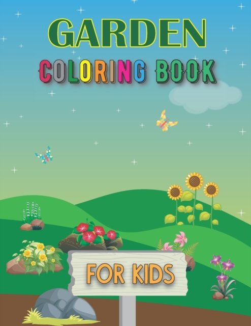 Cover for Deweese Press Publishing · Garden Coloring Book for Kids: A Fun Exploring Nature Activity Book: creative projects, spark curiosity, Relax, cute, Easy Large Print Coloring Pages for Children and Toddlers Relaxation Gift for Boys and Girls (Paperback Bog) (2021)