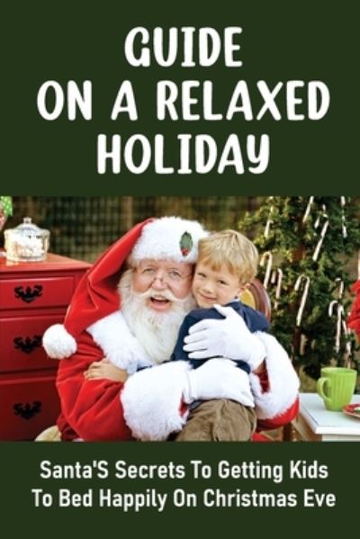 Cover for Franklyn Pifer · Guide On A Relaxed Holiday (Paperback Book) (2021)