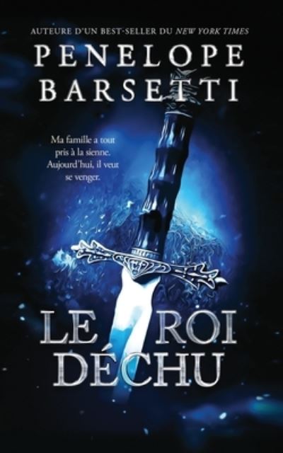 Cover for Barsetti Penelope Barsetti · Le roi dechu (Paperback Book) (2022)