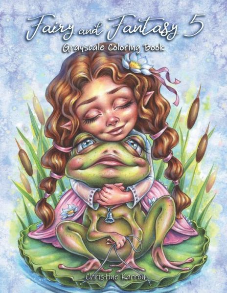 Cover for Christine Karron · Fairy and Fantasy 5 Grayscale Coloring Book (Paperback Book) (2023)