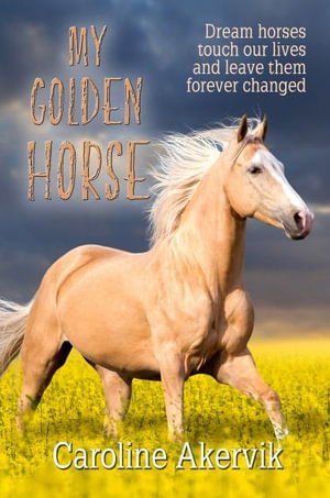 Cover for Caroline Akervik · My Golden Horse (Paperback Book) (2022)