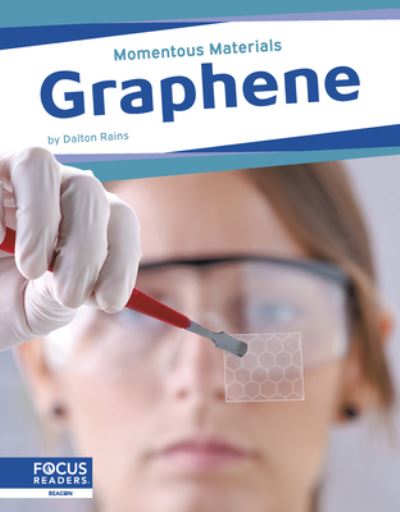 Cover for Dalton Rains · Momentous Materials: Graphene (Hardcover Book) (2024)