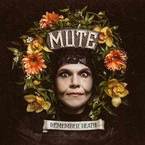 Cover for Mute · Remember Death (LP) (2016)