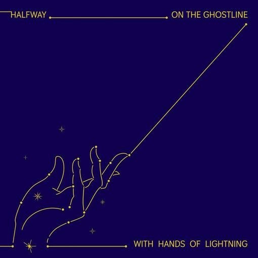 On The Ghostline, With Hands Of Lightning - Halfway - Musik - SONY MUSIC ENTERTAINMENT - 0196626492340 - 26. august 2022