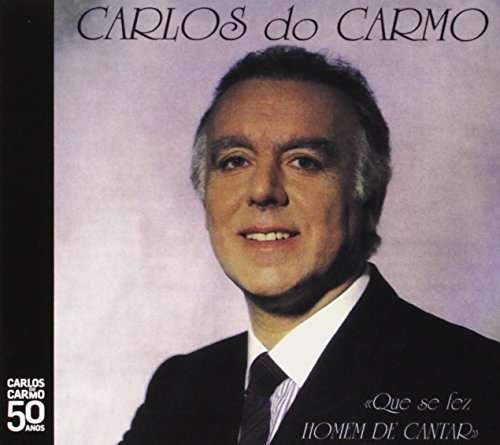 Cover for Carlos Do Carmo · Que Se Fez Homem De Cantar (CD) (2013)
