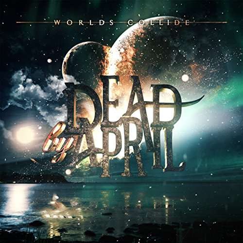 Worlds Collide - Dead by April - Música - METAL/HARD - 0602557389340 - 6 de abril de 2017