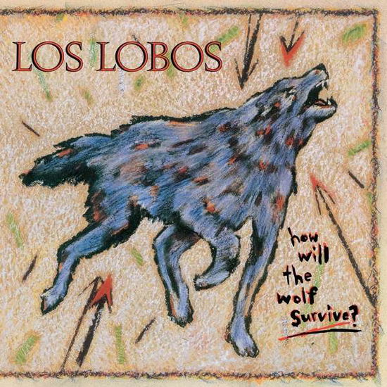 How Will The Wolf Survive - Los Lobos - Musiikki - RHINO - 0603497860340 - perjantai 27. elokuuta 2021