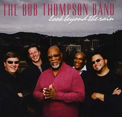 Cover for Bob Thompson · Look Beyond the Rain (CD) (2016)