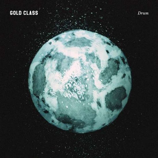 Gold Class · Drum (LP) (2017)