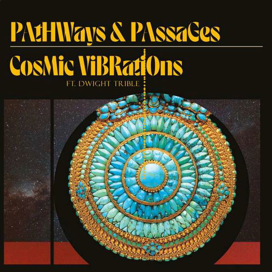 Cover for Cosmic Vibrations and Dwight Trible · Pathways &amp; Passages (CD) [Digipak] (2020)