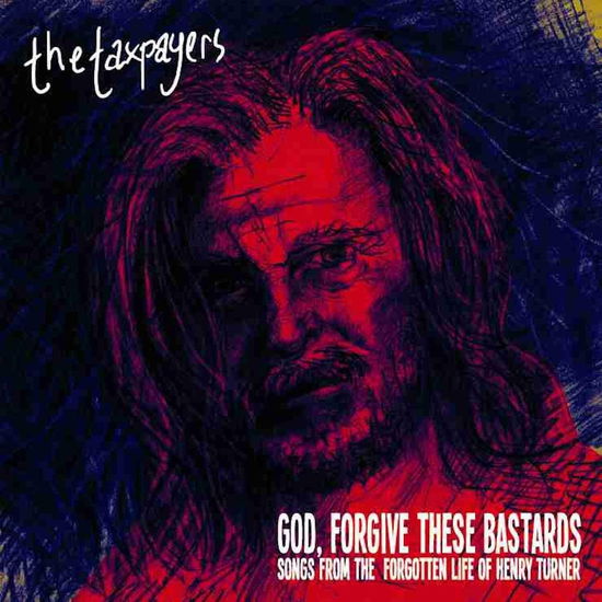 Cover for The Taxpayers · God, Forgive These Bastards (LP) [Deluxe edition] (2023)