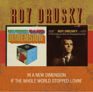 In A New Dimension / The Whole World (2on1) - Roy Drusky - Musiikki - HUX RECORDS - 0682970001340 - maanantai 25. helmikuuta 2013