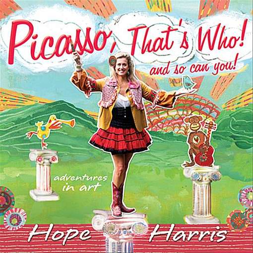 Picasso That's Who - Hope Harris - Musiikki - CD Baby - 0700261353340 - perjantai 7. syyskuuta 2012