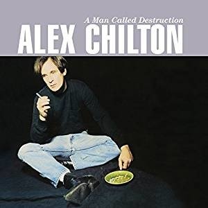 Cover for Alex Chilton · A Man Called Destruction (CD) (2017)