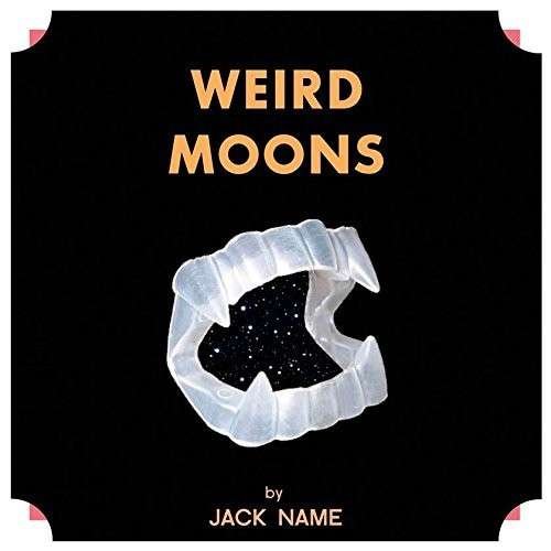 Cover for Jack Name · Weird Moons (CD) (2015)