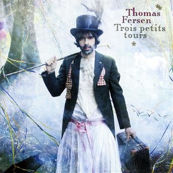 Cover for Thomas Fersen · Trois Petits Tours (CD) (2008)