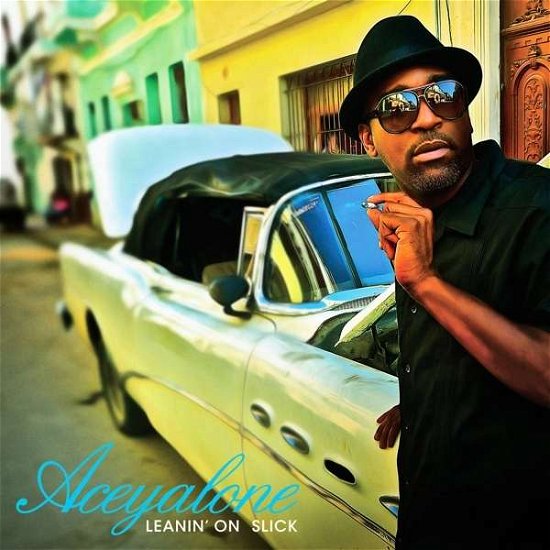 Cover for Aceyalone · Leanin on Slick (LP) (2013)