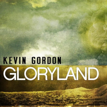 Cover for Kevin Gordon · Gloryla (CD) [Digipak] (1990)