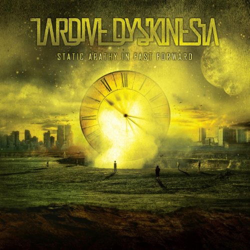 Cover for Tardive Dyskinesia · Static Apathy In Fast Forward (CD) (2012)