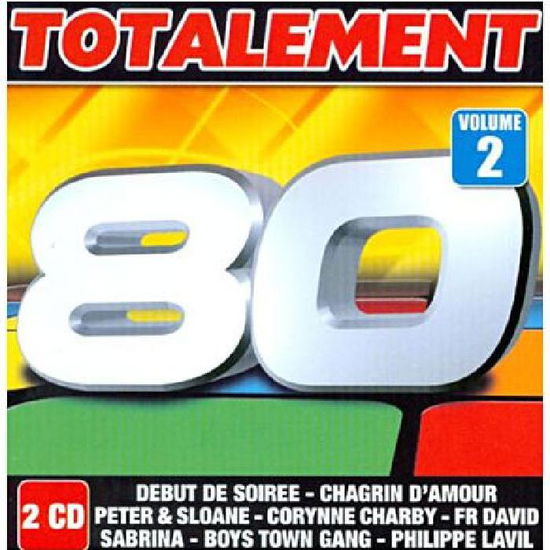 Cover for Totalement 80 V.2 · Totalement 80 -2 (CD) (2012)