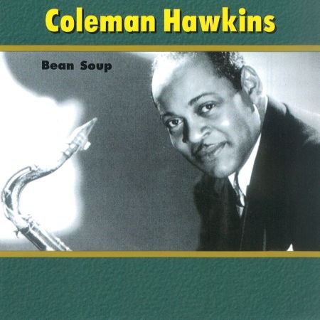 Cover for Coleman Hawkins · Bean Soup (CD)