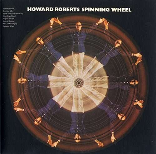 Cover for Howard Roberts · Spinning Wheel: Limited (CD) [Limited edition] (2015)