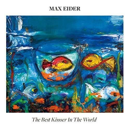 Cover for Max Eider · The Best Kisser In The World (CD) [Bonus Tracks edition] (2015)