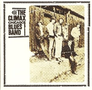 Cover for Climax Chicago Blues Band (CD) [Expanded, Remastered edition] (2013)