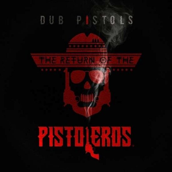 Cover for Dub Pistols · Return of the Pistoleros (CD) (2015)