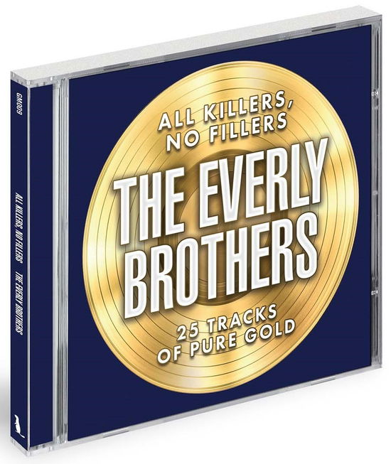 The Everly Brothers - Everly Brothers: All Killers... - Musique - Deep Blue C Limited - 5060442750340 - 24 mars 2017