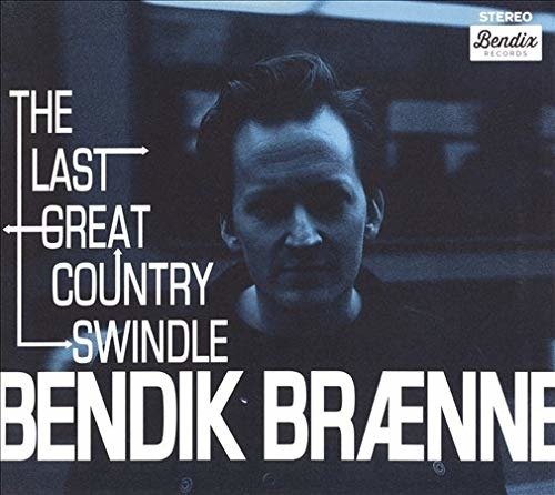 Cover for Bendik Braenne · Last Great Country Swindle (LP) (2017)