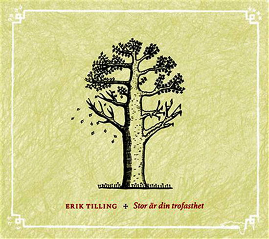 Cover for Erik Tilling · Stor Är Din Trofasthet (CD) (2008)