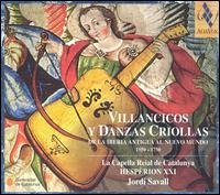Cover for Capella Reial Catalunya / Savall / Hesperion Xxi · Villancicos Y Danzas Criollas (CD) (2004)