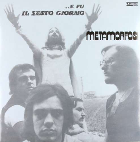 Cover for Metamorfosi · E Fu Il Sesto Giorno (LP) (2007)