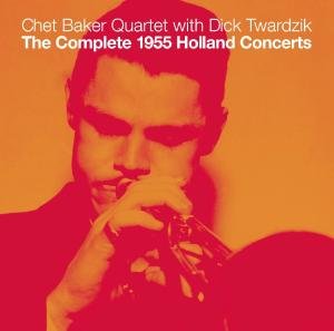Cover for Chet -Quartet- Baker · The Complete 1955 Holland Concerts (CD) (2010)