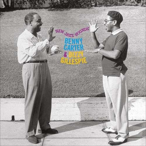 Cover for Benny Carter &amp; Dizzy Gillespie · New Jazz Sounds (CD) (2017)