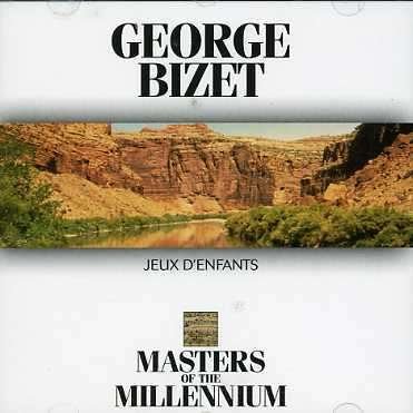 Jeux D Enfants - Georges Bizet - Musik - MASTERS OF THE MILLENIUM - 8712155051340 - 29. Juni 1999