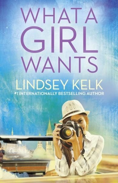 Cover for Lindsey Kelk · What a Girl Wants - Tess Brookes Series (Pocketbok) (2015)