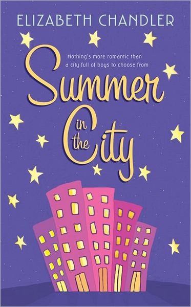 Cover for Elizabeth Chandler · Summer in the City (Paperback Book) [First edition] (2006)