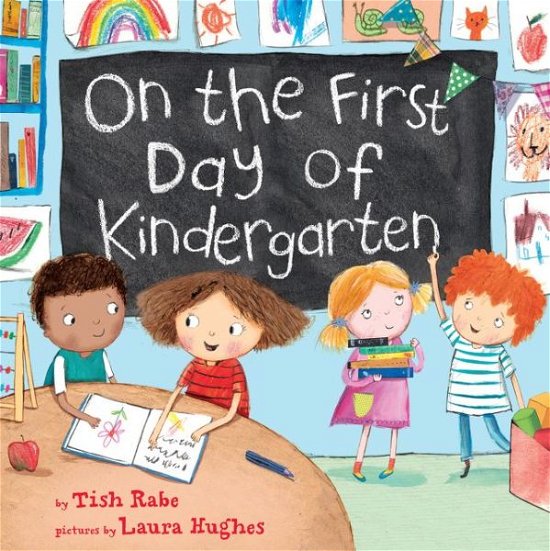 Cover for Tish Rabe · On the First Day of Kindergarten: A Kindergarten Readiness Book For Kids (Hardcover Book) (2016)