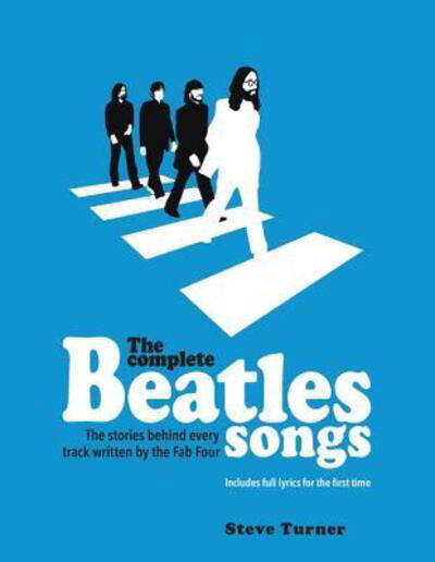 Cover for Steve Turner · The complete Beatles songs (Bok) [First edition. edition] (2015)