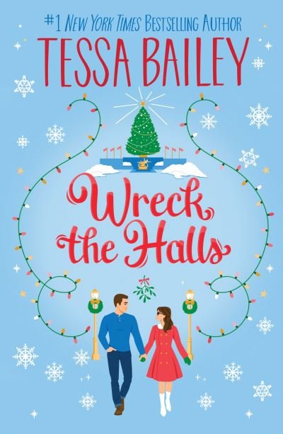 Wreck the Halls UK: A Novel - Tessa Bailey - Bøker - HarperCollins Publishers Inc - 9780063341340 - 12. oktober 2023