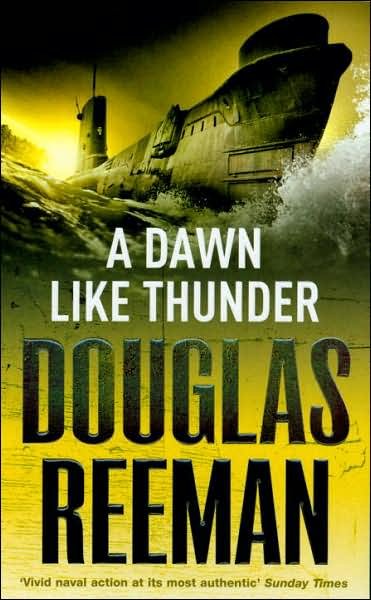 A Dawn Like Thunder - Douglas Reeman - Books - Cornerstone - 9780099502340 - June 7, 2007
