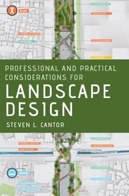 Cover for Cantor, Steven L. (Landscape Architect, Landscape Architect) · Professional and Practical Considerations for Landscape Design (Paperback Book) (2020)