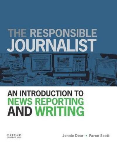 Cover for Jennie Dear · The Responsible Journalist: an Introduction to News Reporting and Writing (Paperback Book) (2014)