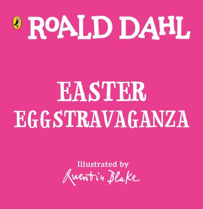 Cover for Roald Dahl · Roald Dahl: Easter EGGstravaganza (Board book) (2022)